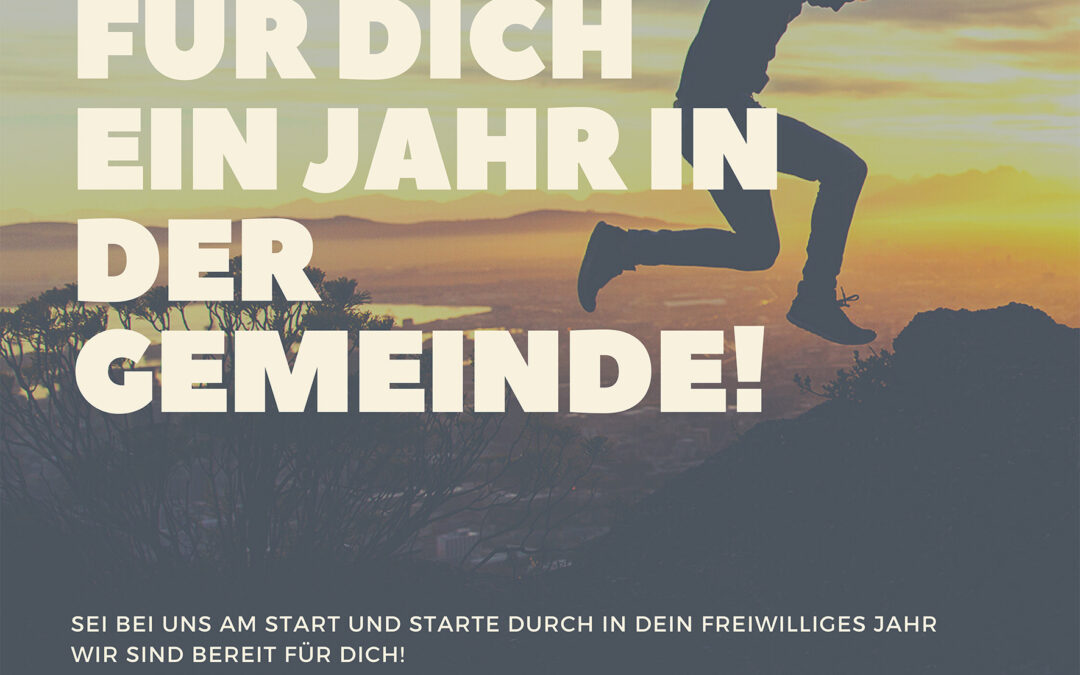Ein Jahr für Dich – ein Jahr in der Gemeinde