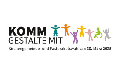 Kirchengemeinde- und Pastoralratswahl 2025 „Komm gestalte mit”